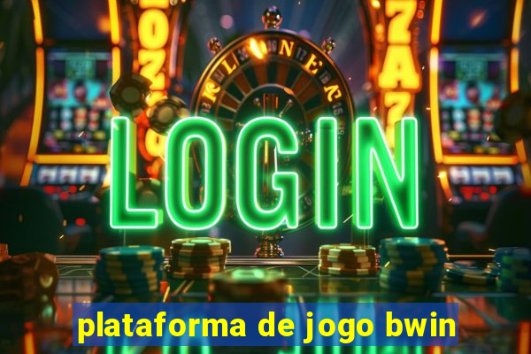 plataforma de jogo bwin